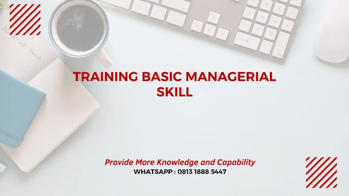 PELATIHAN BASIC MANAGERIAL SKILL JAKARTA