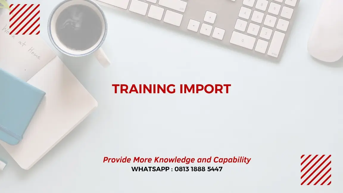 PELATIHAN IMPORT JAKARTA
