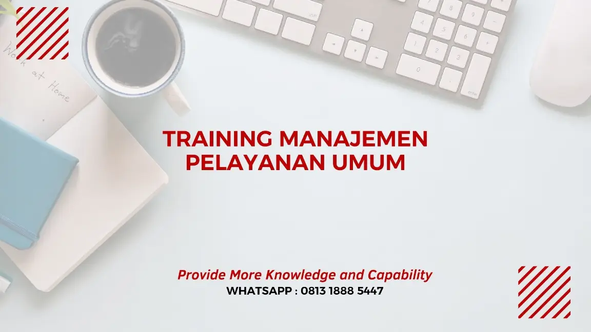 PELATIHAN MANAJEMEN PELAYANAN UMUM JAKARTA