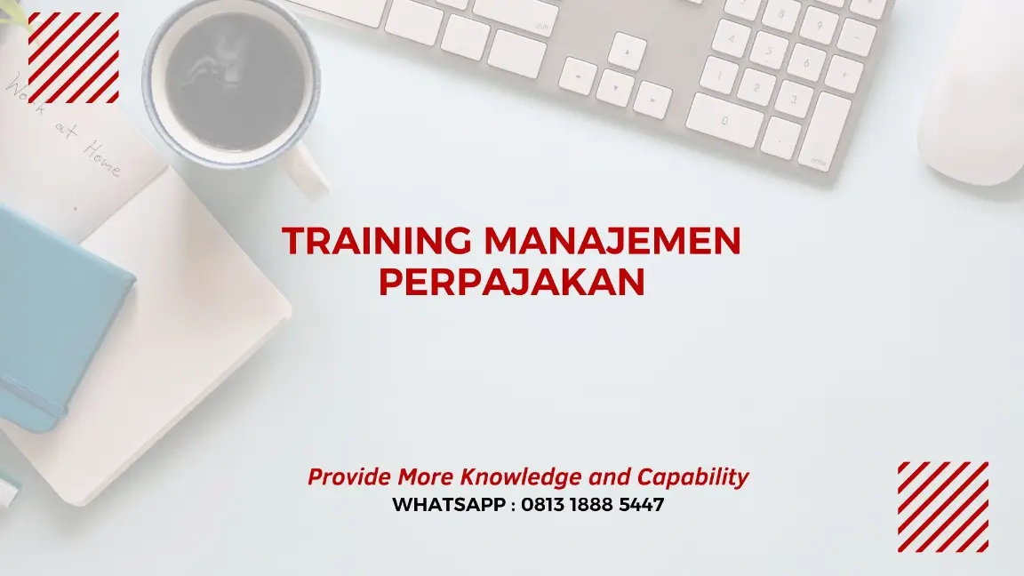 PELATIHAN MANAJEMEN PERPAJAKAN JAKARTA