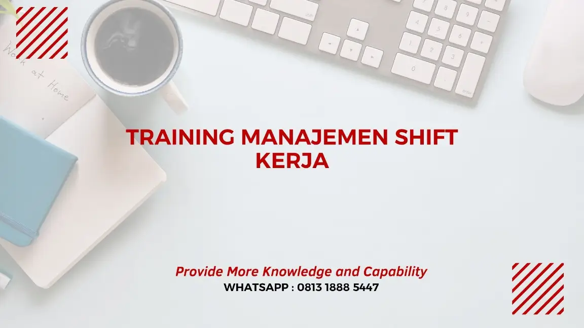 PELATIHAN MANAJEMEN SHIFT KERJA JAKARTA