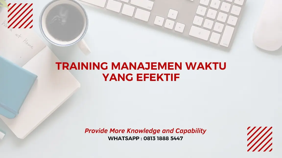 PELATIHAN MANAJEMEN WAKTU YANG EFEKTIF JAKARTA