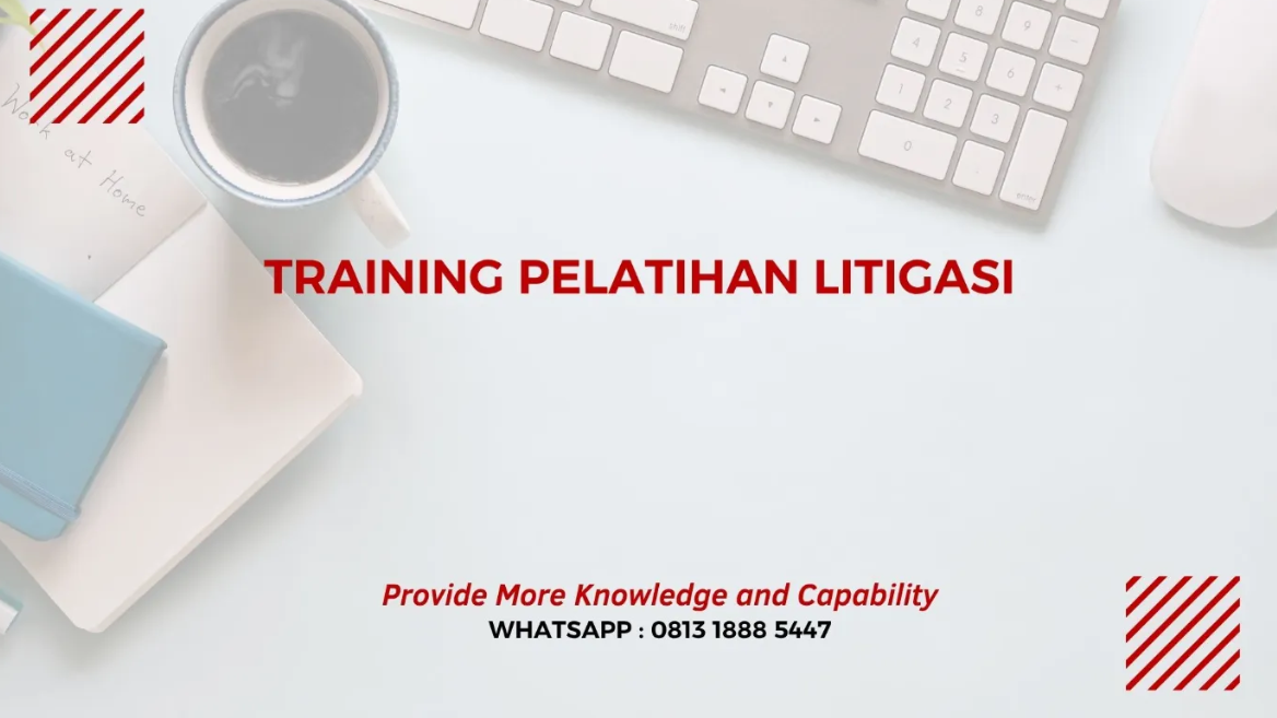 PELATIHAN PELATIHAN LITIGASI JAKARTA