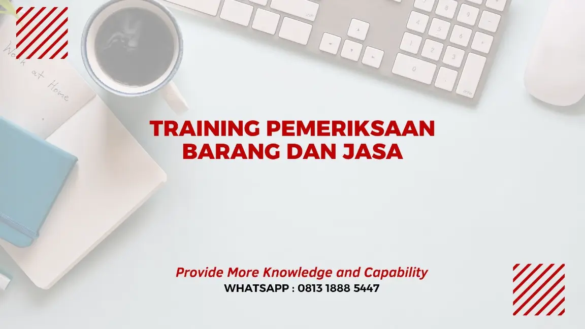 PELATIHAN PEMERIKSAAN BARANG JASA JAKARTA