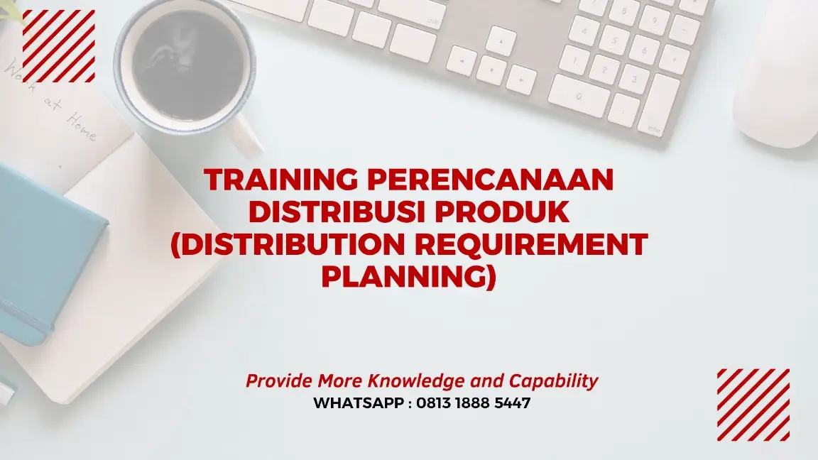 PELATIHAN PERENCANAAN DISTRIBUSI JAKARTA