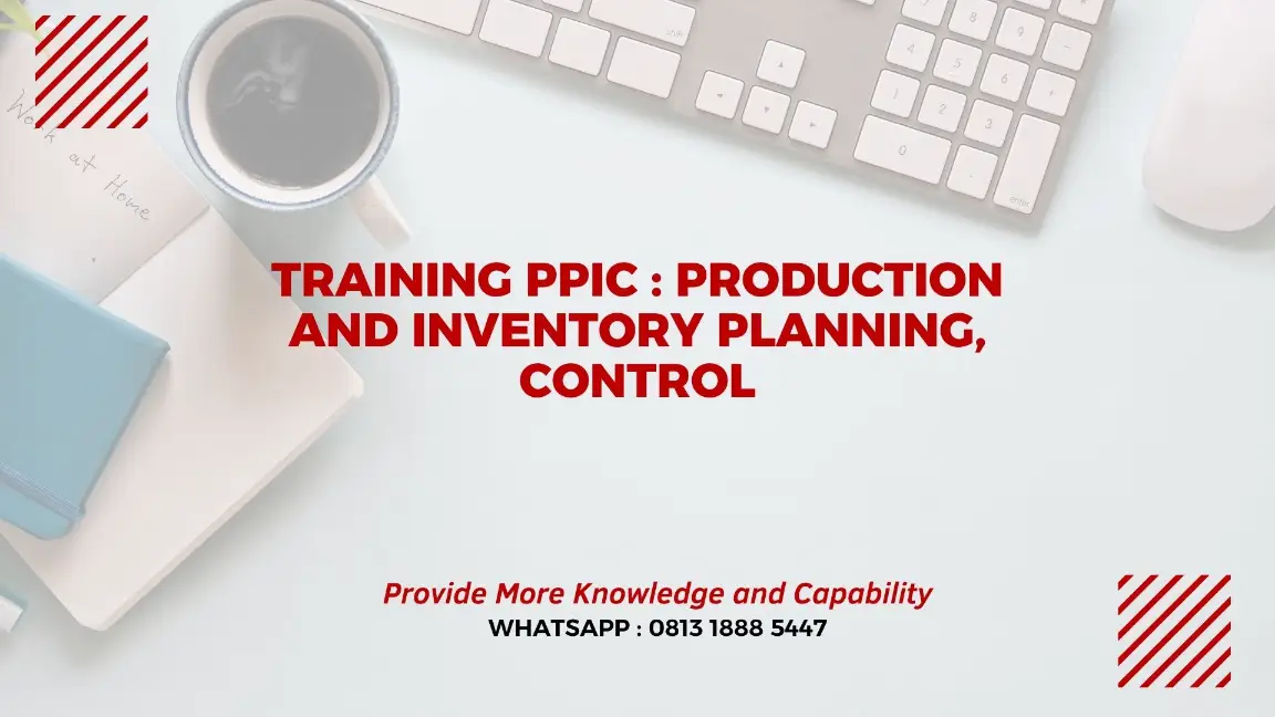 PELATIHAN PRODUCTION AND INVENTORY PLANNING JAKARTA