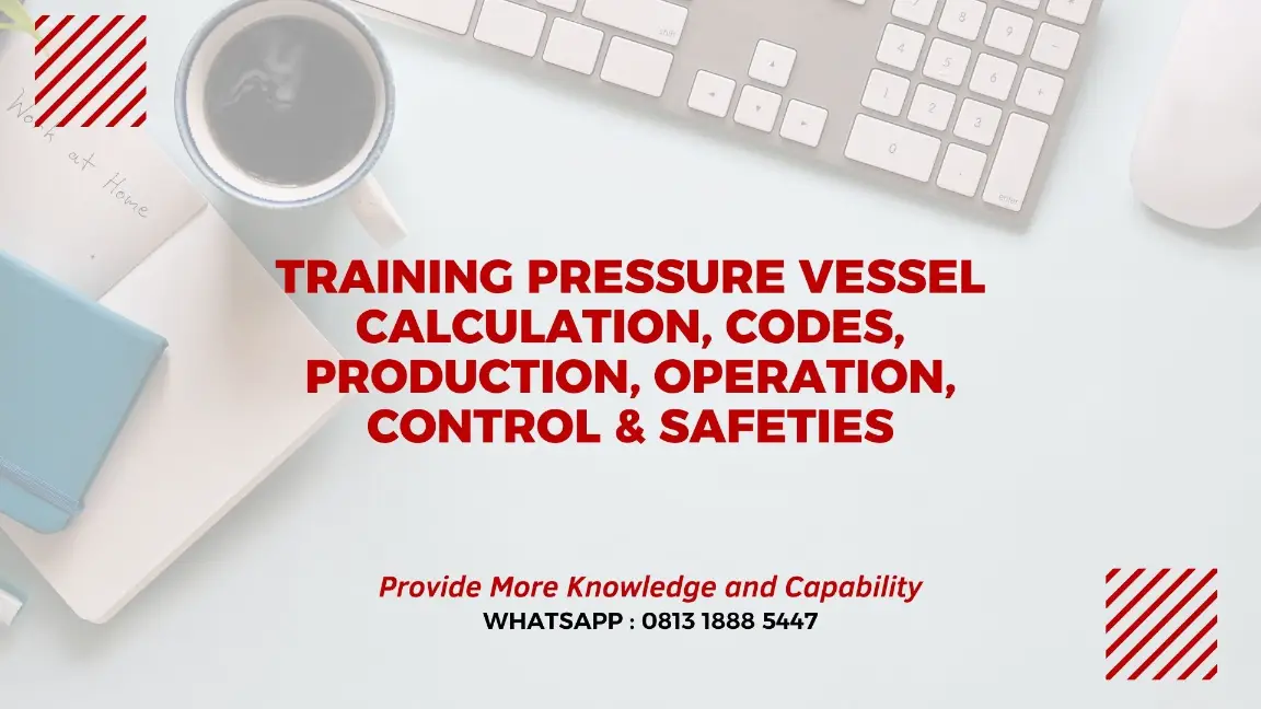 PELATIHAN PRESSURE VESSEL CALCULATION JAKARTA