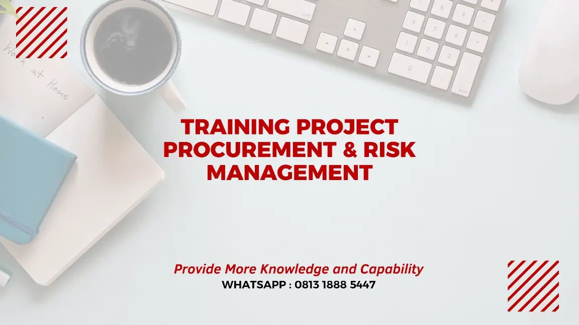 PELATIHAN PROJECT PROCUREMENT & RISK MANAGEMENT JAKARTA