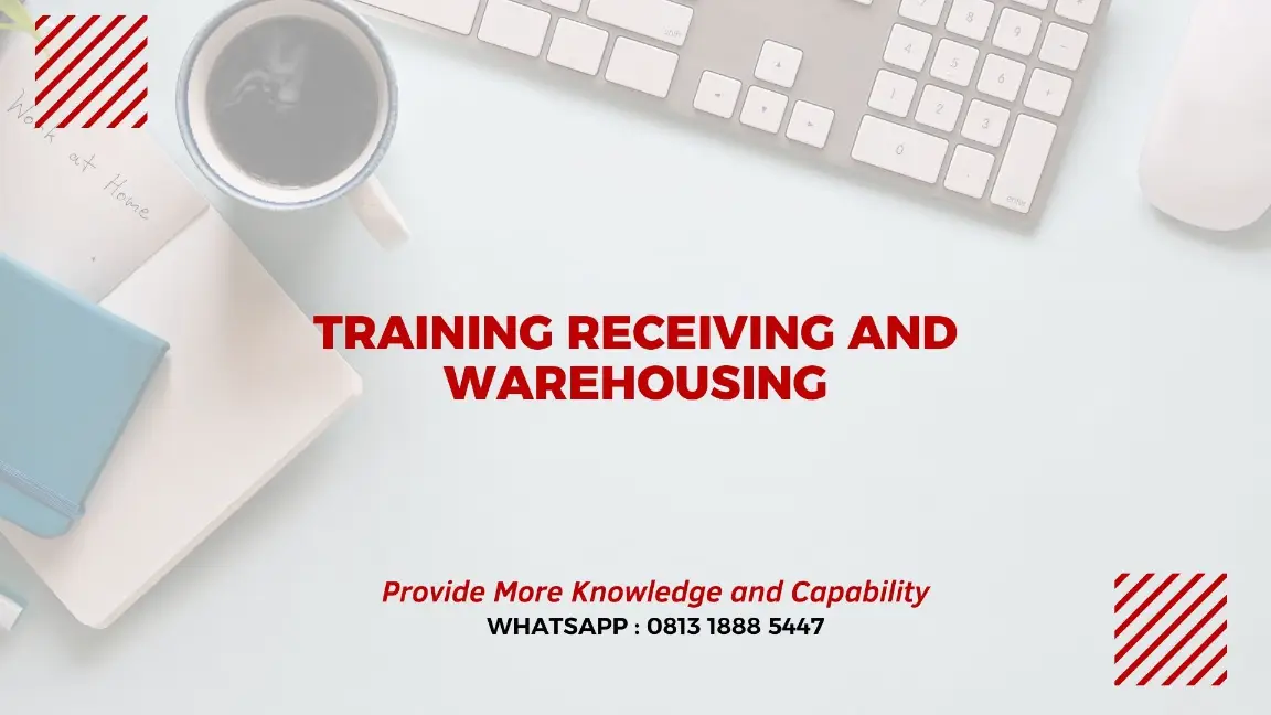 PELATIHAN RECEIVING AND WAREHOUSING JAKARTA