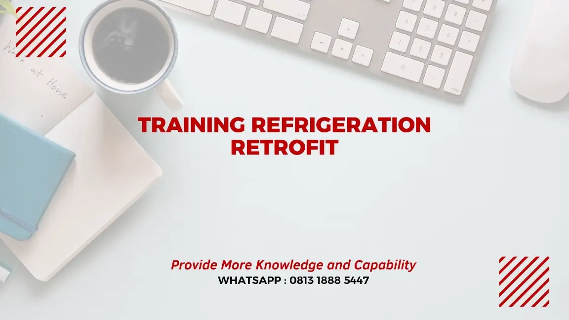 PELATIHAN REFRIGERANT RETROFIT JAKARTA