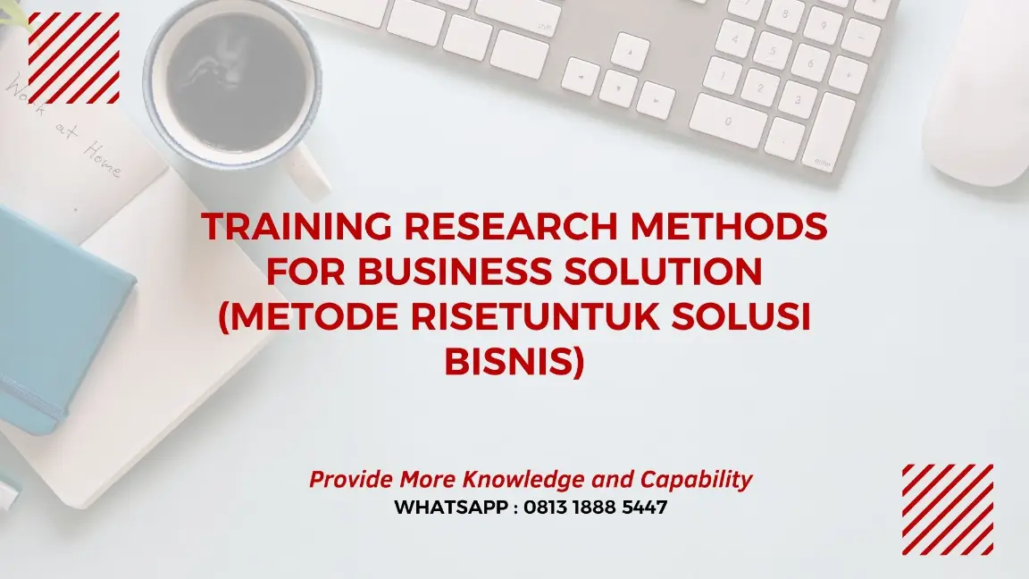 PELATIHAN RESEARCH METHODS FOR BUSINESS SOLUTION JAKARTA