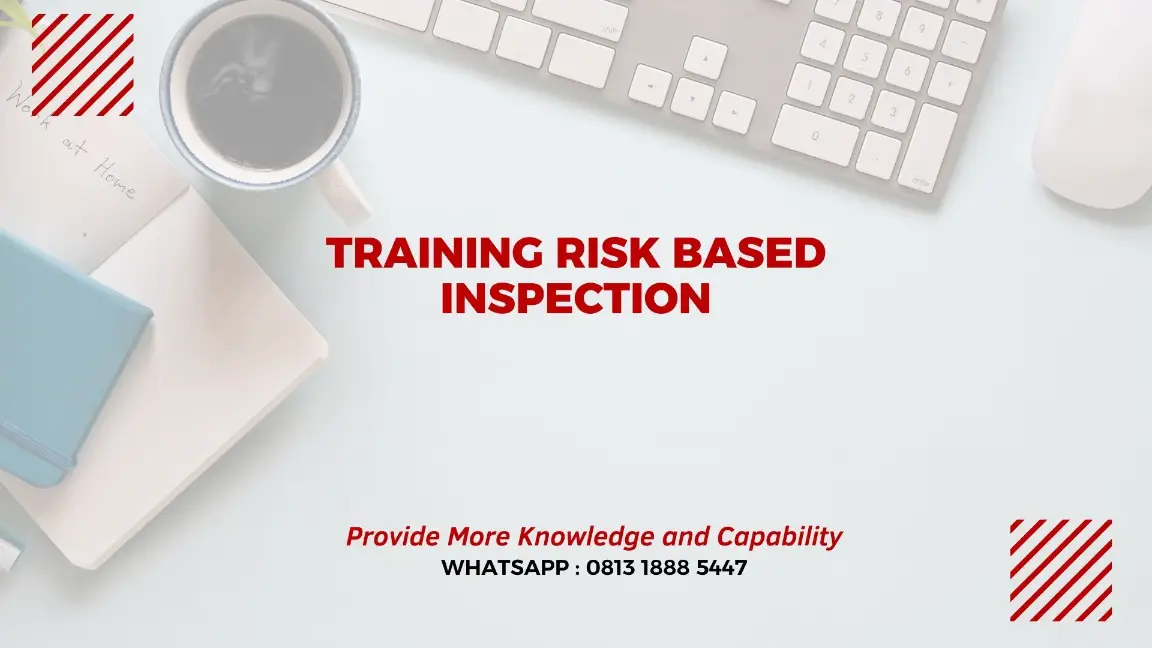PELATIHAN RISK BASED INSPECTION JAKARTA