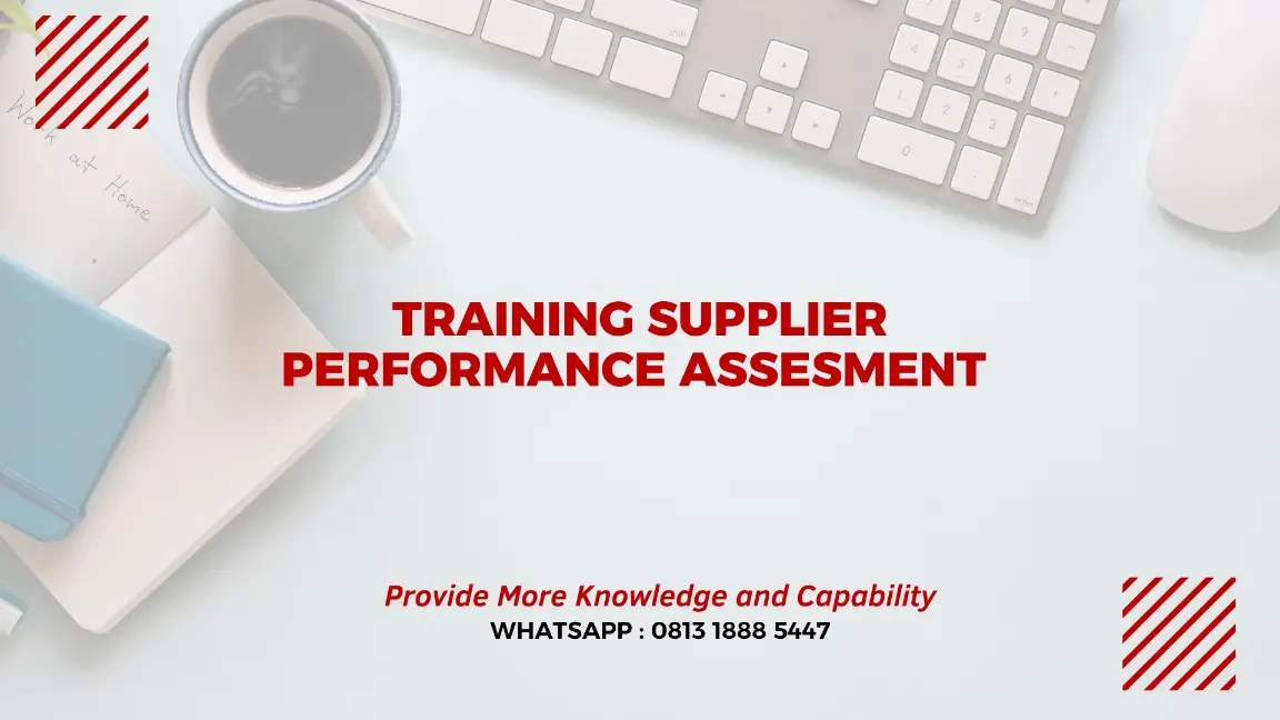 PELATIHAN SUPPLIER PERFORMANCE ASSESSMENT JAKARTA