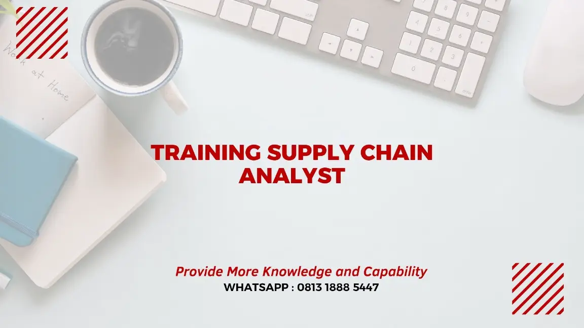 PELATIHAN SUPPLY CHAIN ANALYST JAKARTA