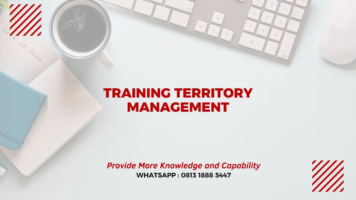 PELATIHAN TERRITORY MANAGEMENT JAKARTA