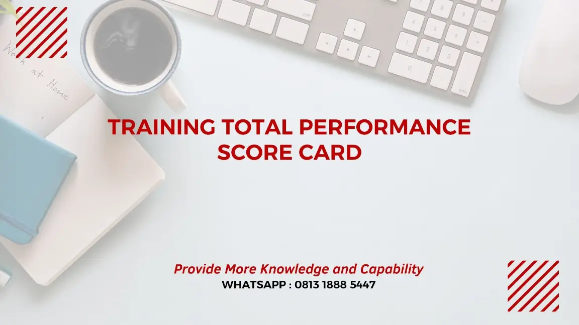 PELATIHAN TOTAL PERFORMANCE SCORE CARD JAKARTA
