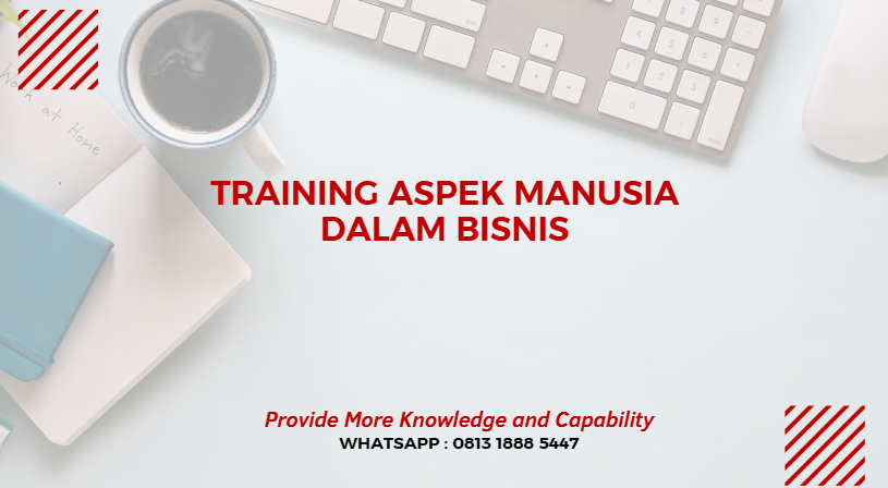 PELATIHAN ASPEK MANUSIA DALAM BISNIS JAKARTA