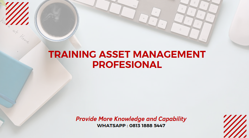PELATIHAN ASSET MANAGEMENT PROFESSIONAL JAKARTA