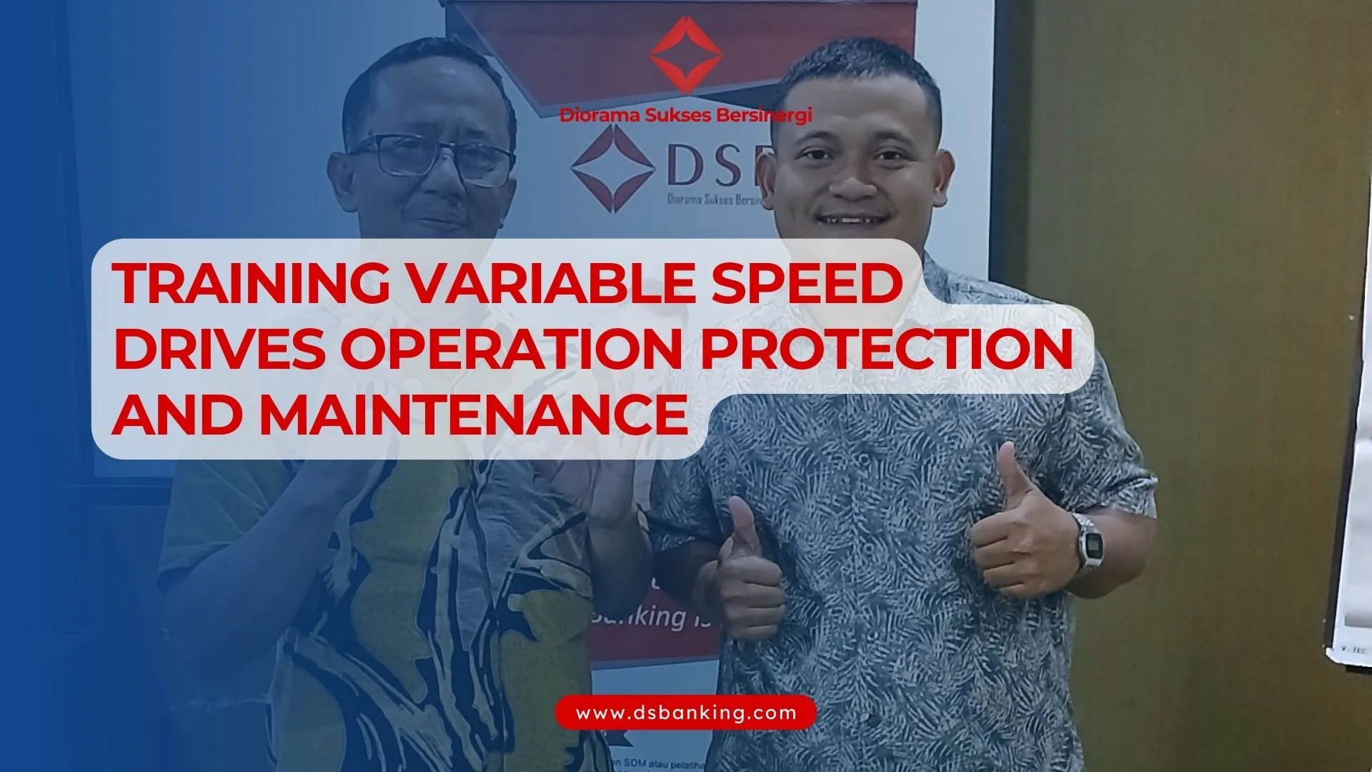 PELATIHAN VARIABLE SPEED DRIVES OPERATION PROTECTION AND MAINTENANCE