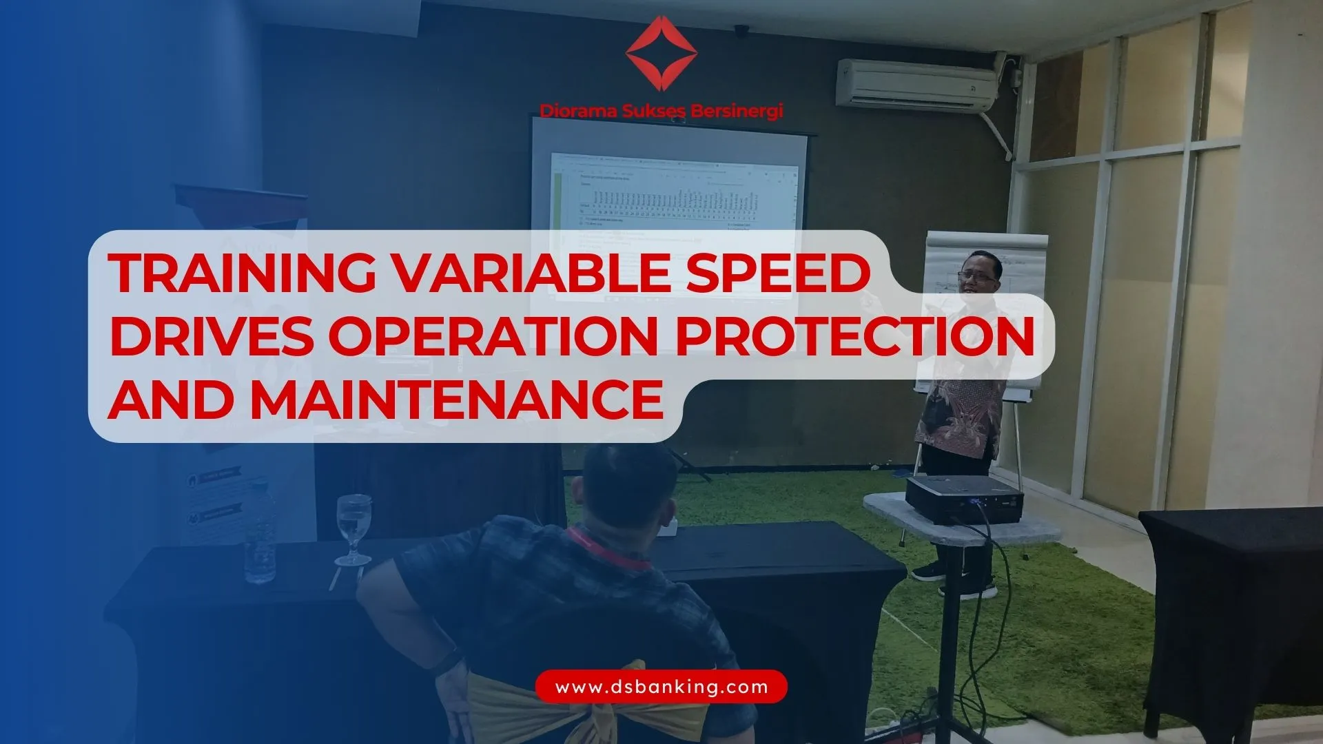 PELATIHAN VARIABLE SPEED DRIVES OPERATION PROTECTION AND MAINTENANCE