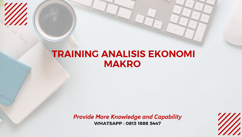 PELATIHAN ANALISIS EKONOMI MAKRO JAKARTA