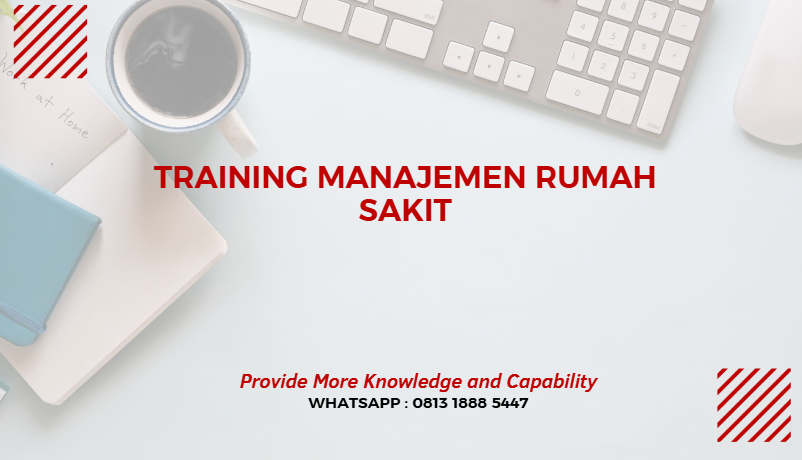 PELATIHAN MANAJEMEN RUMAH SAKIT JAKARTA