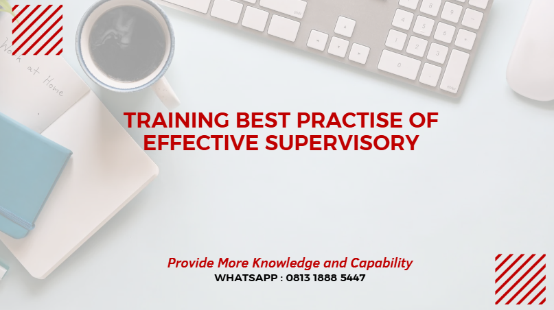 PELATIHAN BEST PRACTISE OF EFFECTIVE SUPERVISORY JAKARTA