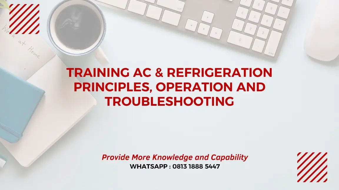 PELATIHAN AC AND REFRIGERATION PRINCIPLES JAKARTA