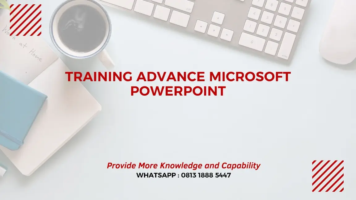 PELATIHAN ADVANCE MICROSOFT POWERPOINT JAKARTA
