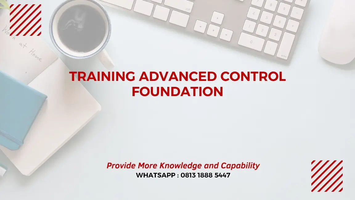 PELATIHAN ADVANCED CONTROL FOUNDATION JAKARTA