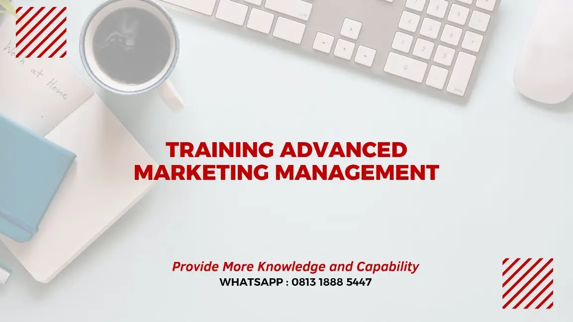 PELATIHAN ADVANCED MARKETING MANAGEMENT JAKARTA