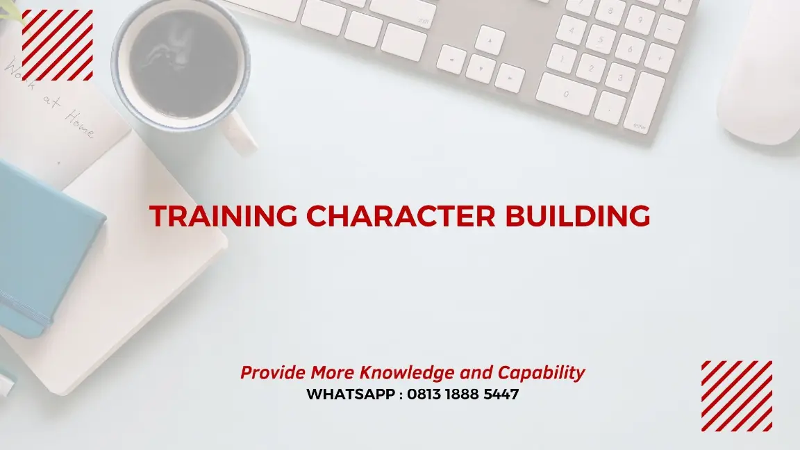 PELATIHAN CHARACTER BUILDING JAKARTA