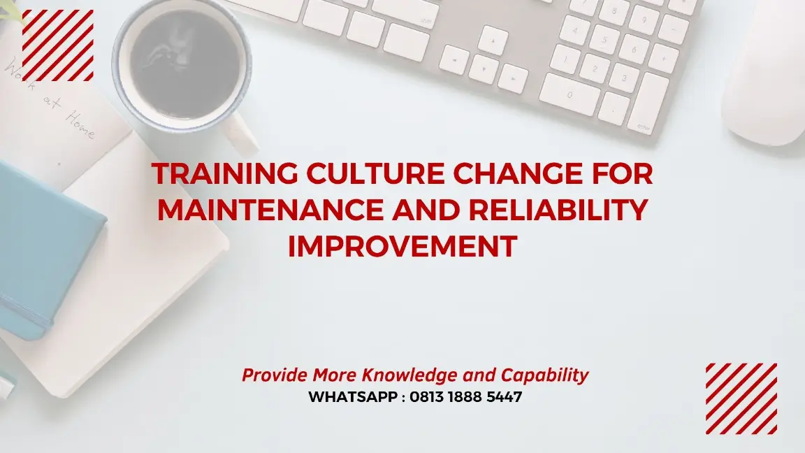 PELATIHAN CULTURE CHANGE FOR MAINTENANCE JAKARTA