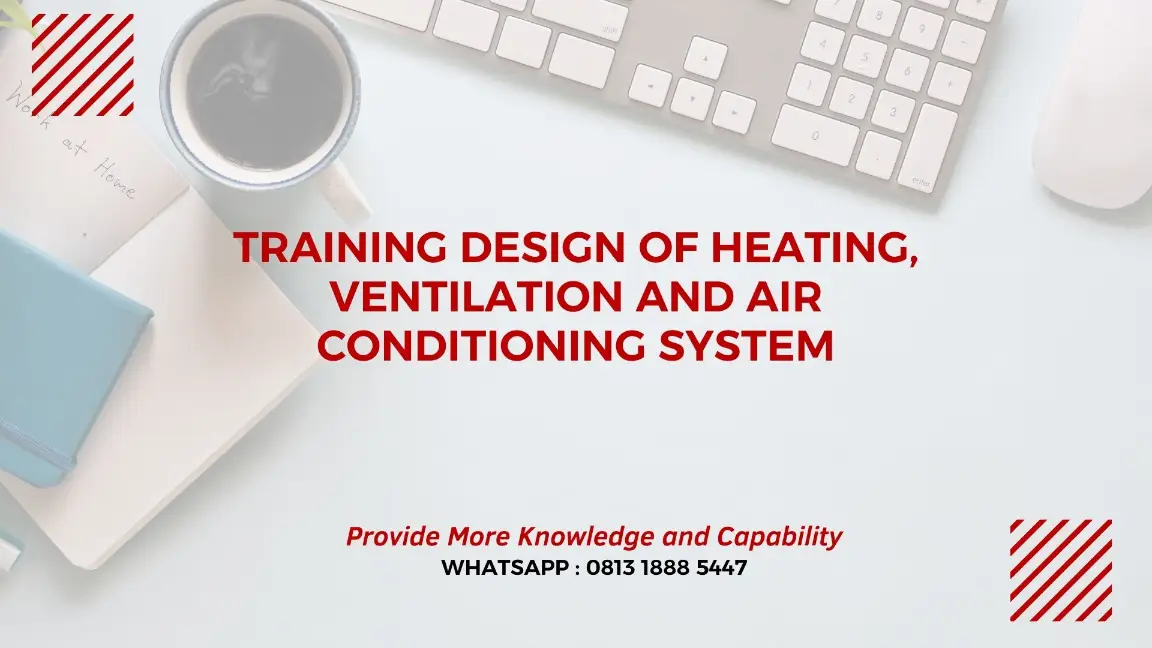 PELATIHAN DESIGN OF HEATING JAKARTA