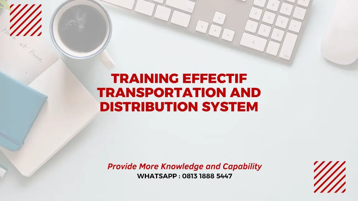 PELATIHAN EFFECTIVE TRANSPORTATION JAKARTA