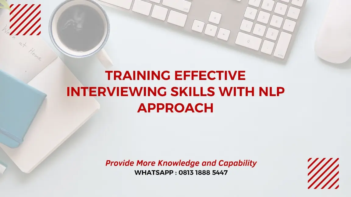 PELATIHAN EFFECTIVE INTERVIEWING SKILLS JAKARTA
