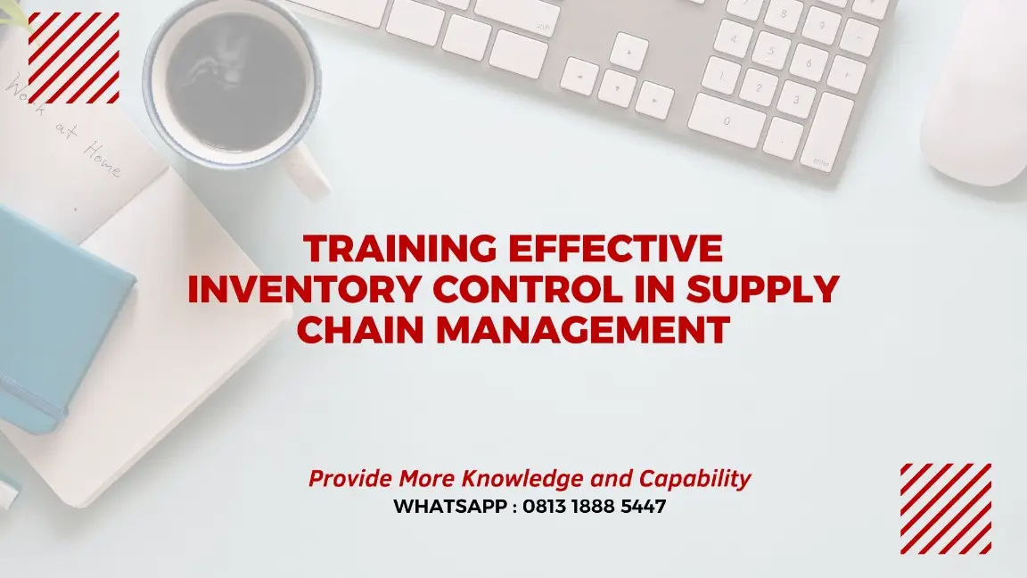 PELATIHAN EFFECTIVE INVENTORY CONTROL JAKARTA