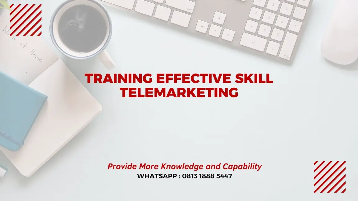 PELATIHAN EFFECTIVE SKILL TELEMARKETING JAKARTA