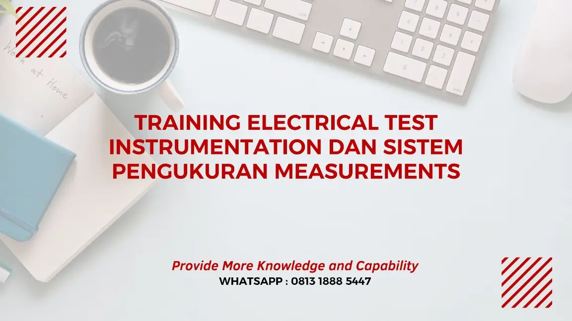 PELATIHAN ELECTRICAL TEST INSTRUMENTATION JAKARTA