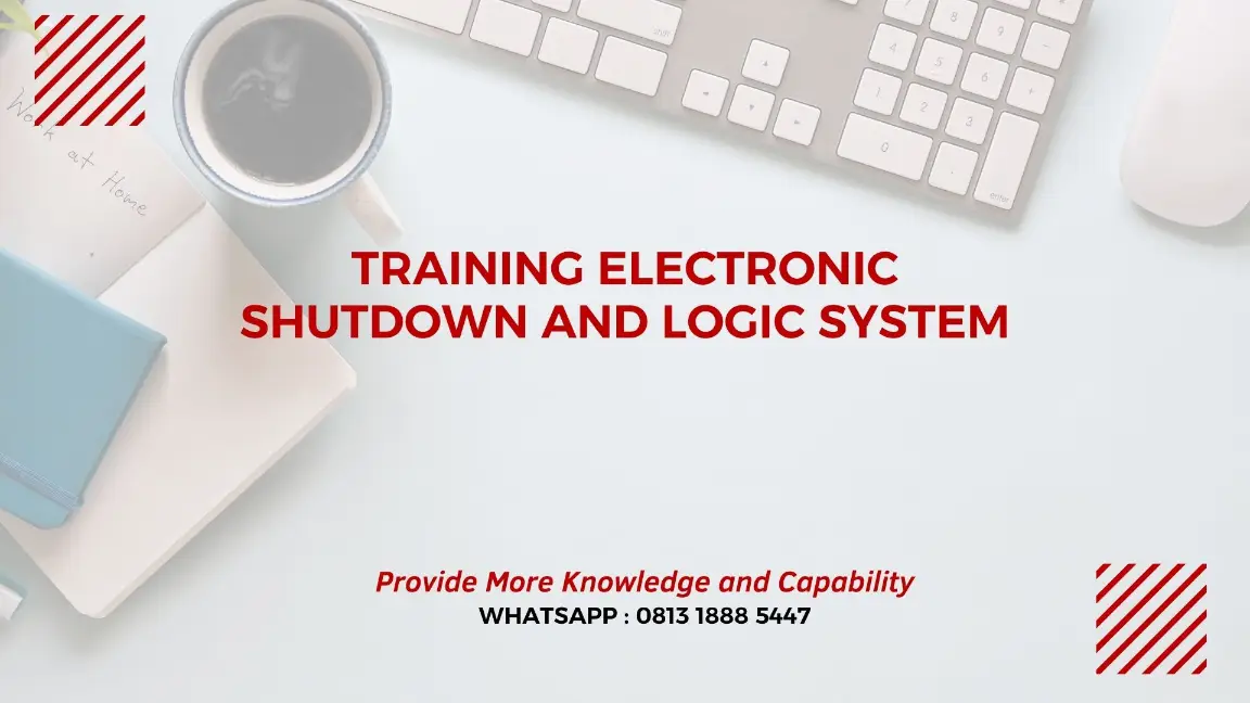PELATIHAN ELECTRONIC SHUTDOWN AND LOGIC SYSTEM JAKARTA