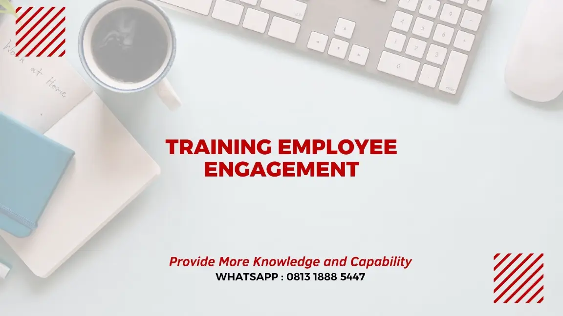 PELATIHAN EMPLOYEE ENGAGEMENT JAKARTA
