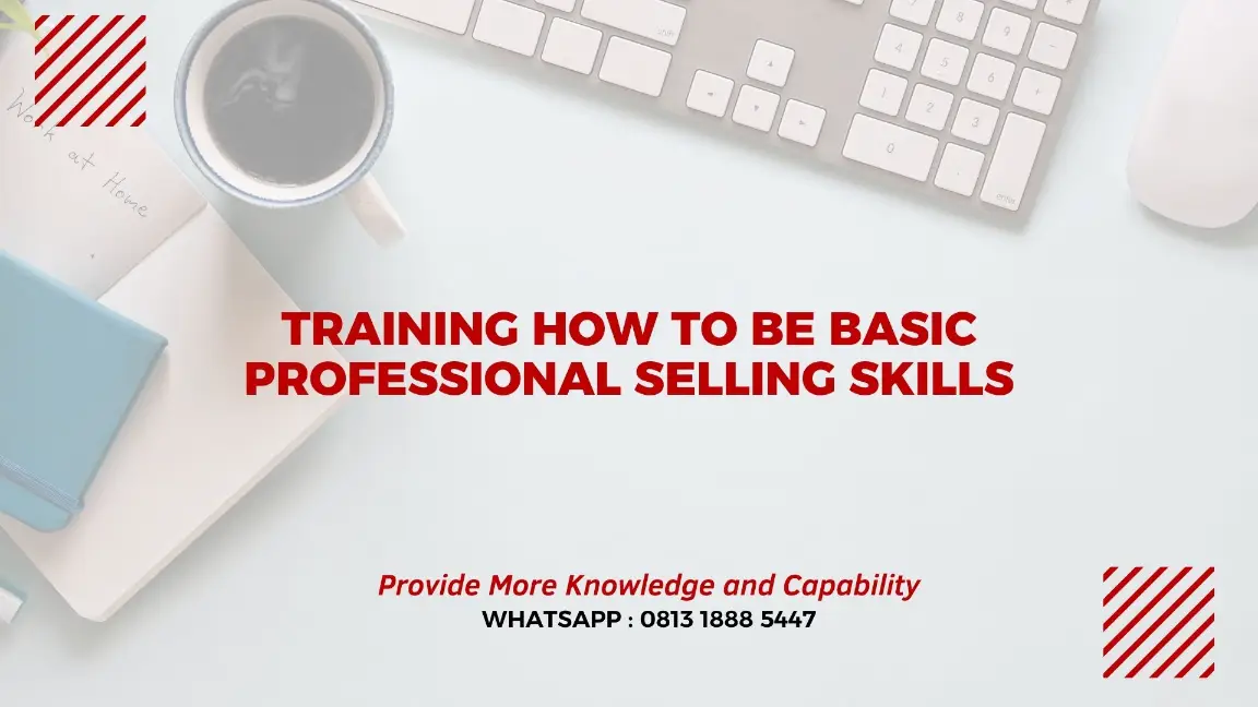 PELATIHAN BASIC PROFESSIONAL SELLING SKILLS JAKARTA