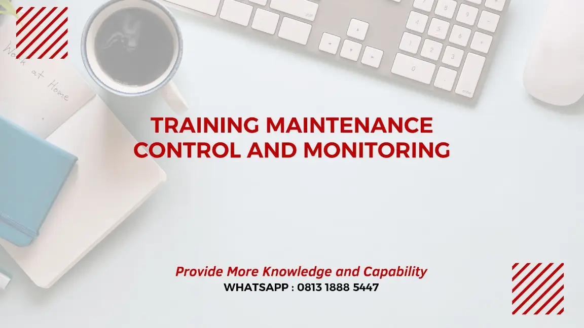 PELATIHAN MAINTENANCE CONTROL MONITORING JAKARTA