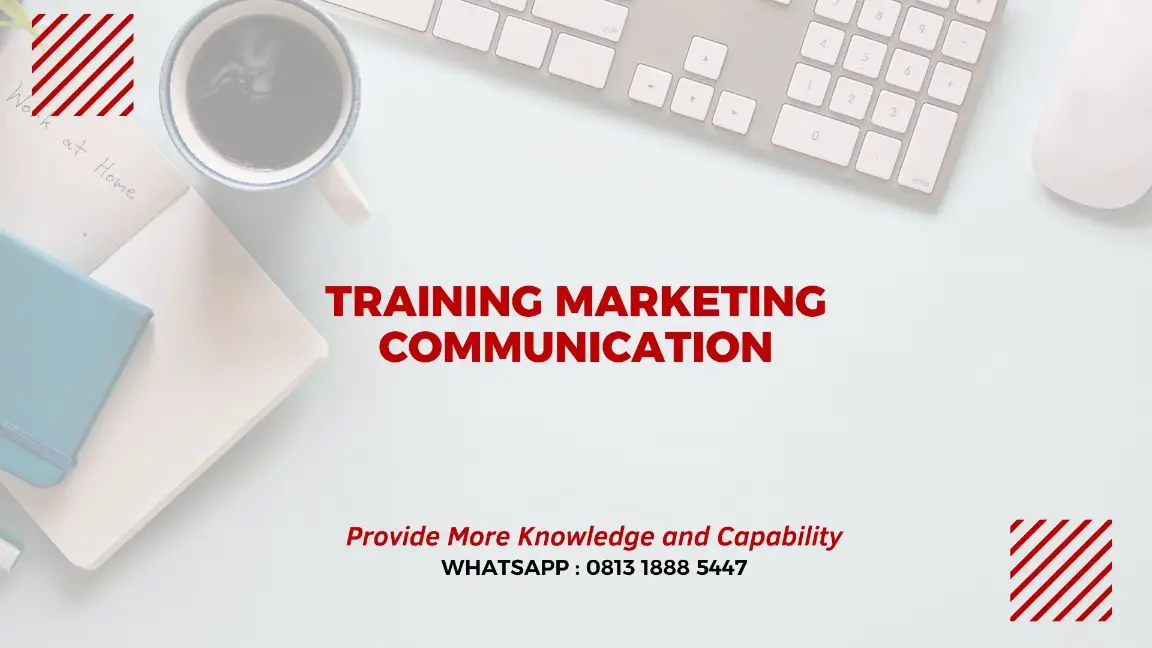 PELATIHAN MARKETING COMMUNICATION JAKARTA