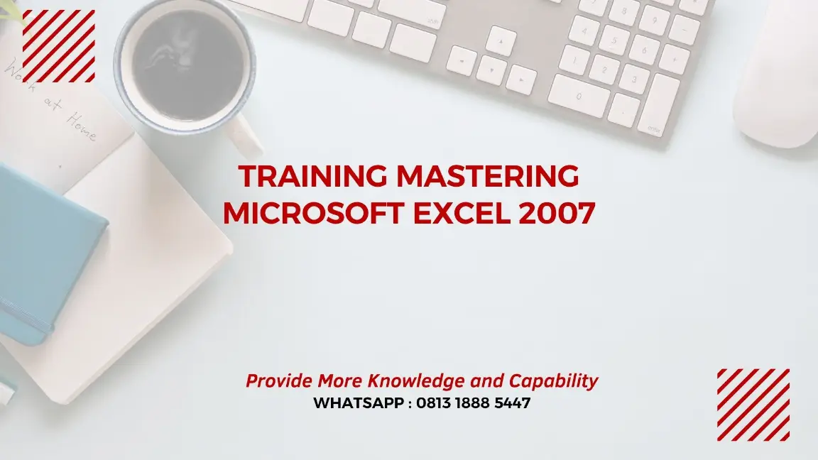 PELATIHAN MASTERING MICROSOFT EXCEL 2007 JAKARTA