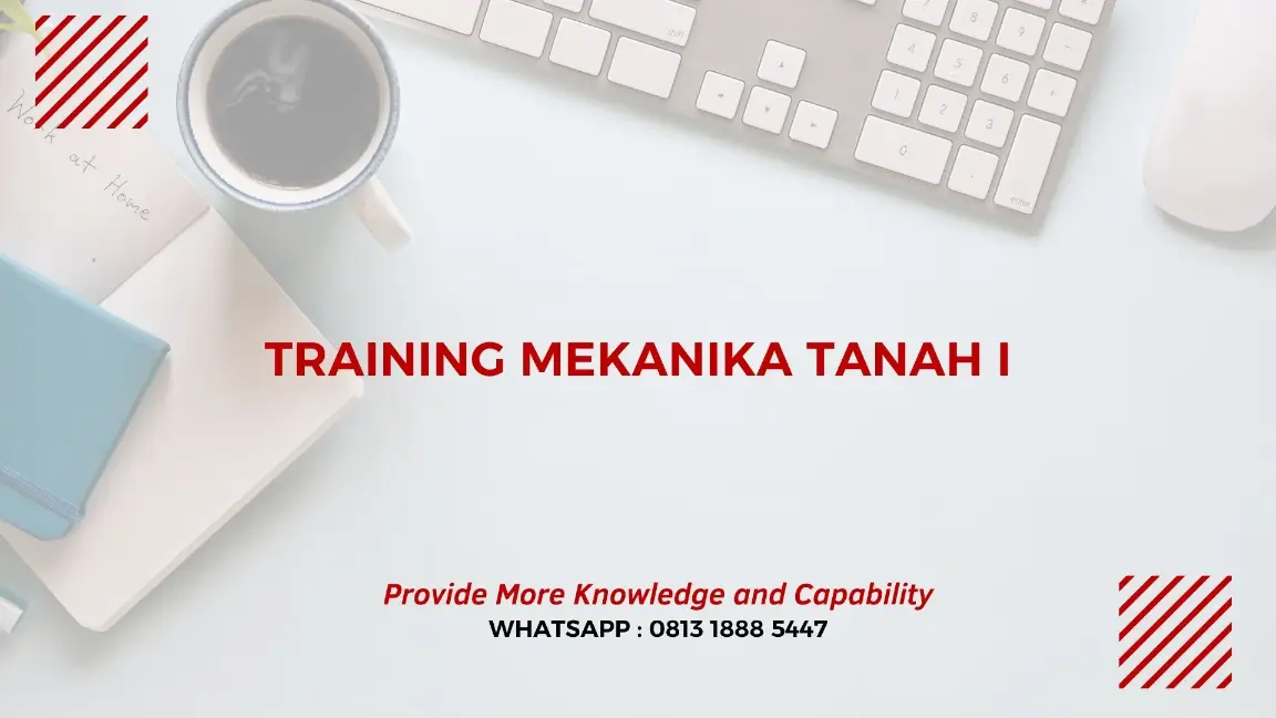 PELATIHAN MEKANIKA TANAH I JAKARTA
