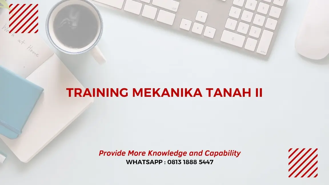 PELATIHAN MEKANIKA TANAH II JAKARTA