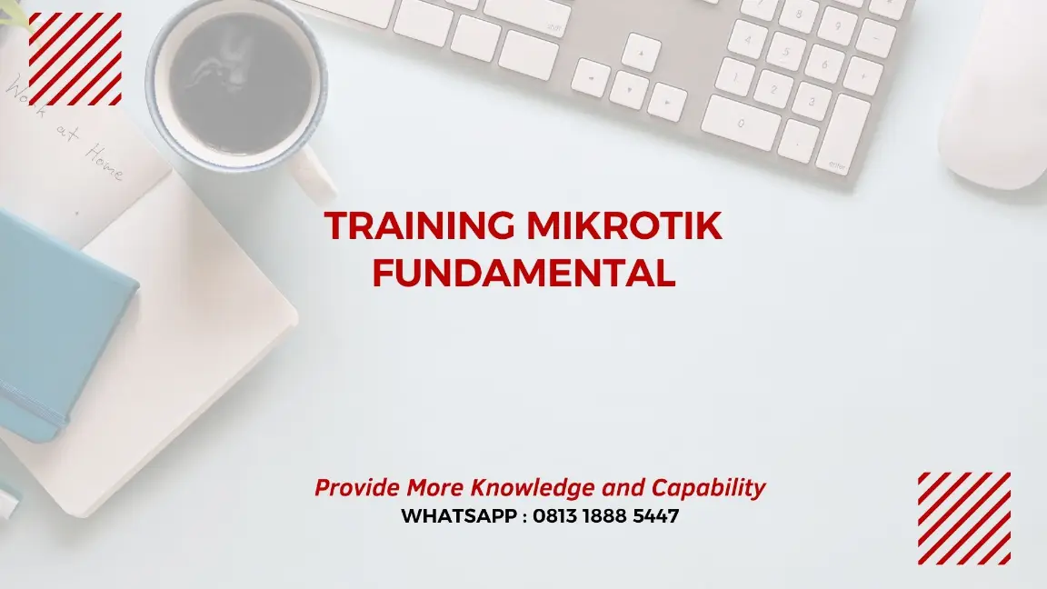 PELATIHAN MIKROTIK FUNDAMENTAL JAKARTA