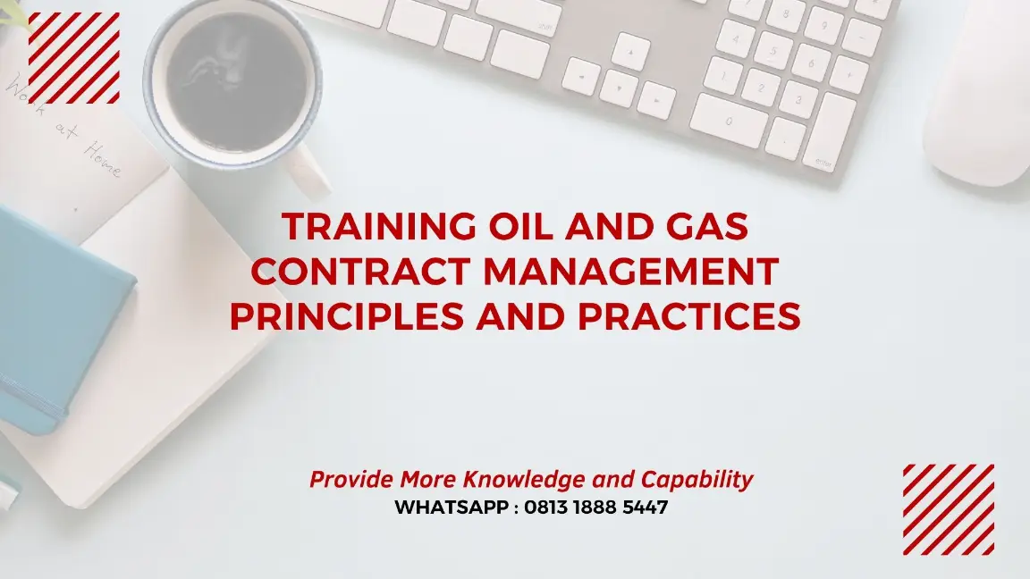 PELATIHAN OIL AND GAS CONTRACT MANAGEMENT JAKARTA