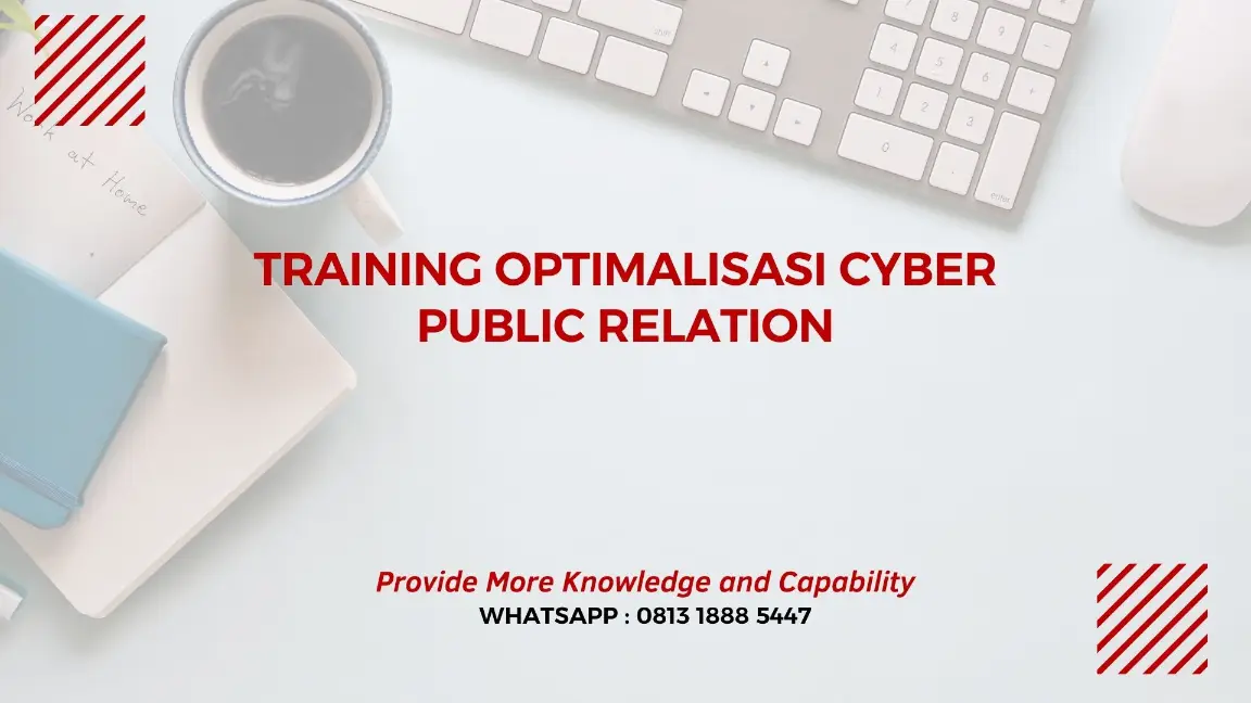 PELATIHAN OPTIMALISASI CYBER PUBLIC RELATION JAKARTA